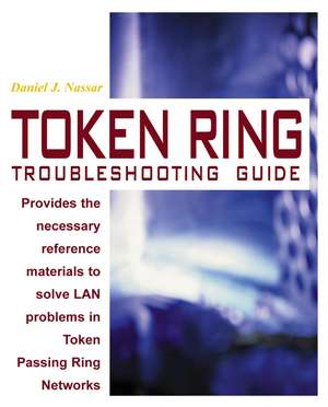 Token Ring Troubleshooting Guide de Daniel J. Nassar