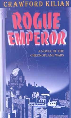 Rogue Emperor de Crawford Kilian