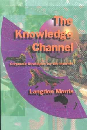 The Knowledge Channel de Langdon Morris