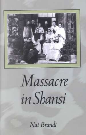 Massacre in Shansi de Nat Brandt