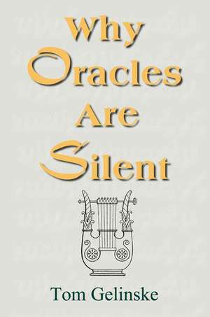 Why Oracles Are Silent de Tom Gelinske