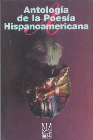 Antologia de la Poesia Hispanoamericana de Jose Maria Gomez Luque