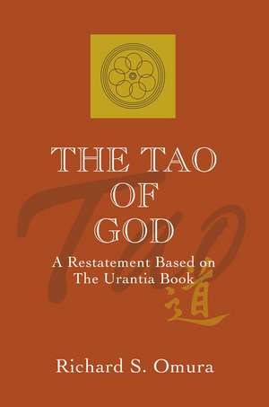 The Tao of God de Richard S. Omura