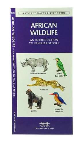 African Wildlife: An Introduction to Familiar Species de James Kavanagh