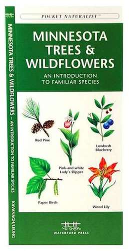 Minnesota Trees & Wildflowers: An Introduction to Familiar Species de James Kavanagh