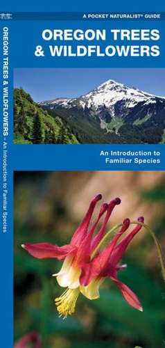 Oregon Trees & Wildflowers: A Folding Pocket Guide to Familiar Species de James Kavanagh