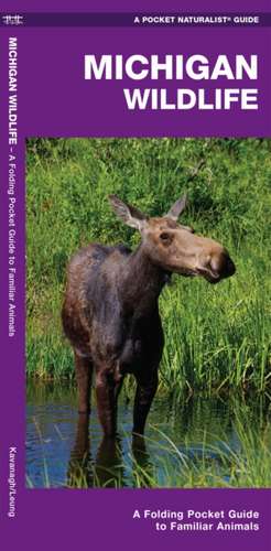 Michigan Wildlife: An Introduction to Familiar Species de James Kavanagh