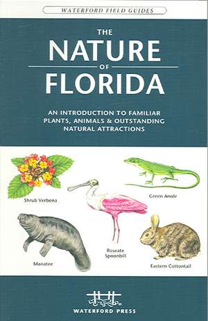 The Nature of Florida: An Introduction to Familiar Plants, Animals & Outstanding Natural Attractions de James Kavanagh