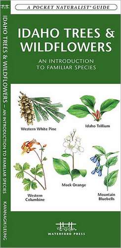 Idaho Trees & Wildflowers: An Introduction to Familiar Species de James Kavanagh