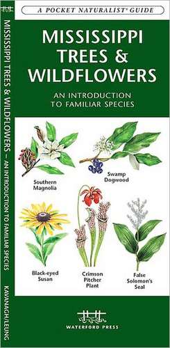 Mississippi Trees & Wildflowers: An Introduction to Familiar Species de James Kavanagh