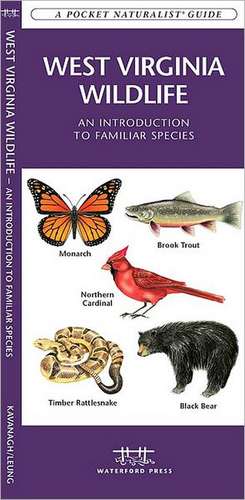 West Virginia Wildlife: An Introduction to Familiar Species de James Kavanagh