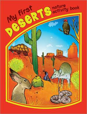 My First Deserts Nature Activity Book de James Kavanagh