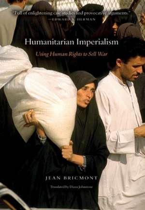 Humanitarian Imperialism de Jean Bricmont