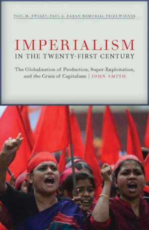 Imperialism in the Twenty-First Century de John Smith