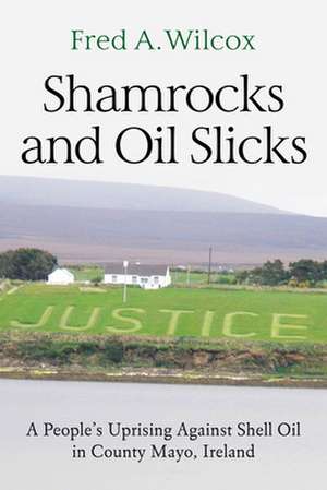 Wilcox, F: Shamrocks and Oil Slicks de Fred a Wilcox