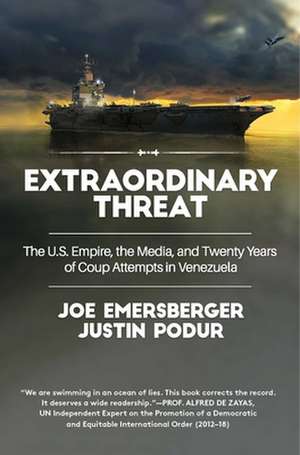 Podur, J: Extraordinary Threat de Joe Emersberger