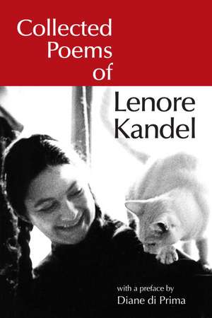 Collected Poems of Lenore Kandel de Diane Di Prima