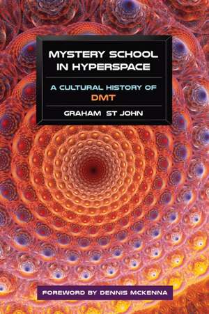 Mystery School in Hyperspace de Graham St.John