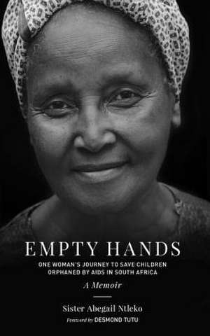 Empty Hands, a Memoir de Sister Abegail Ntleko