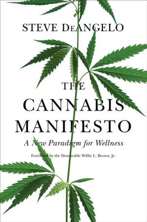 The Cannabis Manifesto de Steve Deangelo