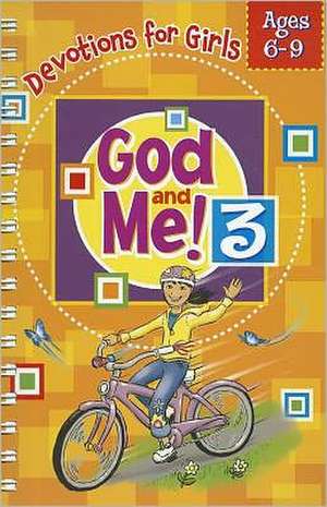 God and Me 3: Devotions & More for Girls Ages 6-9 de Kathy Widenhouse