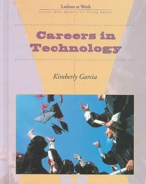 Careers in Technology de Kimberly Garcia