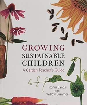 Growing Sustainable Children de Ronni Sands