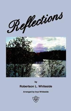 Reflections de Robertson L. Whiteside