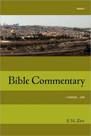 Zerr Bible Commentary Vol. 2 1 Samuel - Job de E. M. Zerr