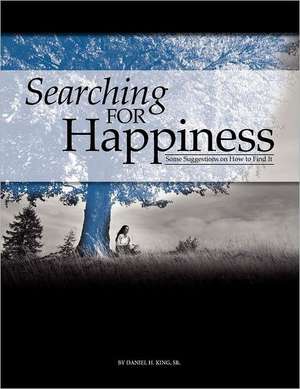 Searching for Happiness de Daniel H. King