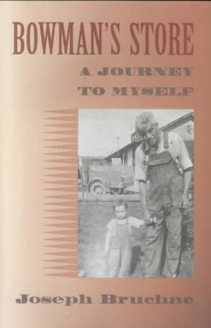 Bowman's Store: A Journey to Myself de Joseph Bruchac