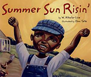 Summer Sun Risin' de W. Nikola-Lisa