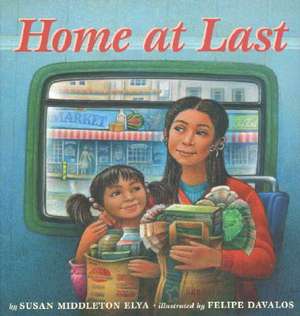 Home at Last de Susan Middleton Elya