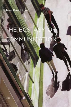 The Ecstasy of Communication de Jean Baudrillard