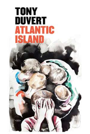 Atlantic Island de Tony Duvert