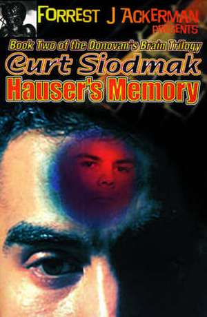 Forrest J. Ackerman Presents Hauser's Memory de Curt Siodmak