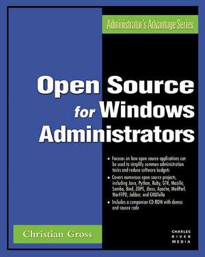 Open Source for Windows Administrators de Christian Gross