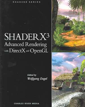 Engel, W: ShaderX3 Advanced Rendering with DirectX and OpenG de Wolfgang (Rockstar San Diego) Engel