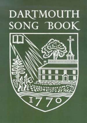 Dartmouth Song Book de Paul R. Zeller