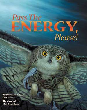 Pass the Energy, Please! de Barbara Shaw McKinney