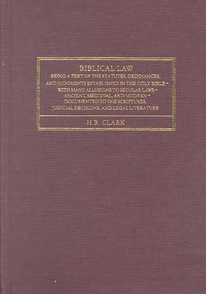 Biblical Law de H. B. Clark