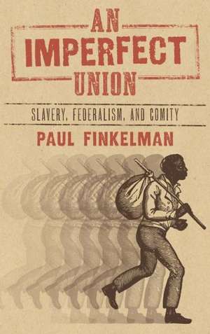 An Imperfect Union de Paul Finkelman