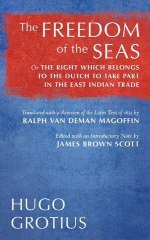 The Freedom of the Seas de Hugo Grotius