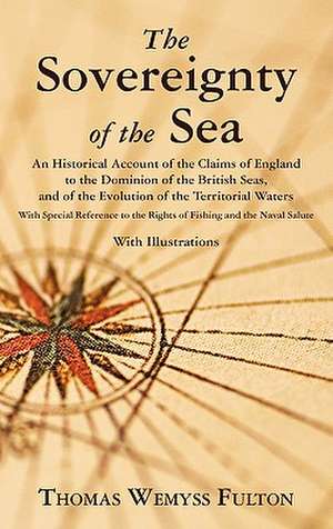 The Sovereignty of the Sea de Thomas Wemyss Fulton