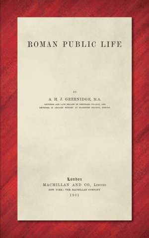 Roman Public Life (1901) de A. H. J. Greenidge