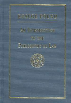 An Introduction to the Philosophy of Law [1922] de Roscoe Pound