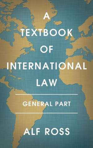 A Textbook of International Law de Alf Ross