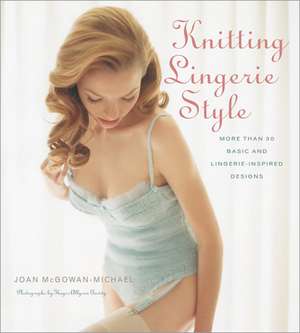 Knitting Lingerie Style de Joan McGowan-Michael