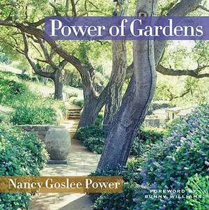 Power of Gardens de Nancy Goslee Power