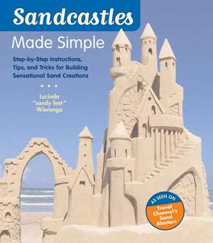 Sandcastles Made Simple de Lucinda Wierenga